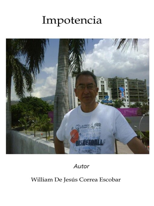 Title details for Impotencia by WILLIAM DE JESUS CORREA ESCOBAR - Available